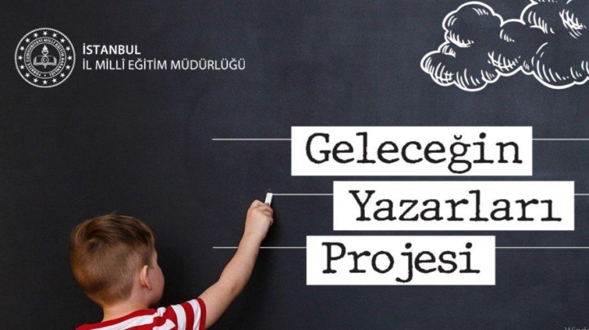 GELECEĞİN YAZARLARI PROJESİ KAPSAMINDAKİ ÇALIŞMALARIMIZ